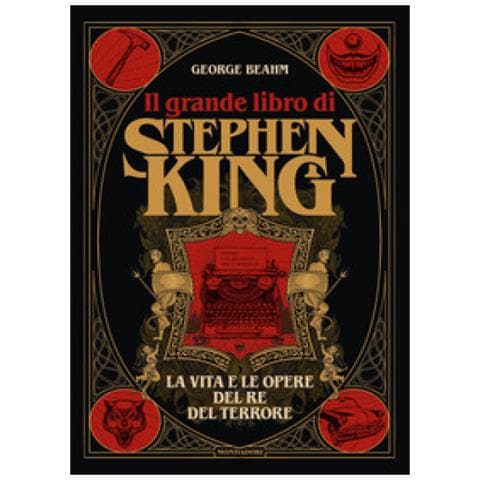 George Beahm - Il Grande Libro Di Stephen King. La Vita E Le Opere Del Re Del Terrore. Ediz. Illustrata - Foto 1