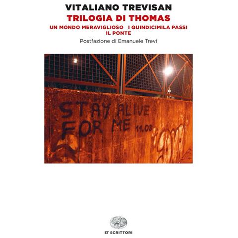 Vitaliano Trevisan - Trilogia Di Thomas: Un Mondo Meraviglioso-i Quindicimila Passi-il Ponte - Foto 2