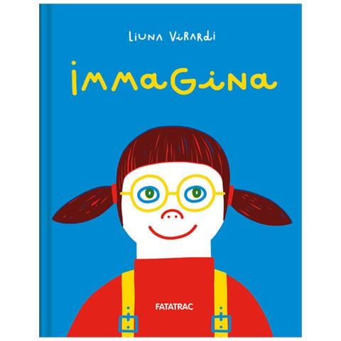 Liuna Virardi - Immagina. Ediz. a colori - Foto 1