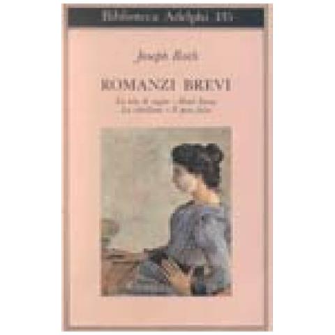 Joseph Roth - Romanzi brevi: La tela del ragno-Hotel Savoy-La ribellione-Il peso falso - Foto 3