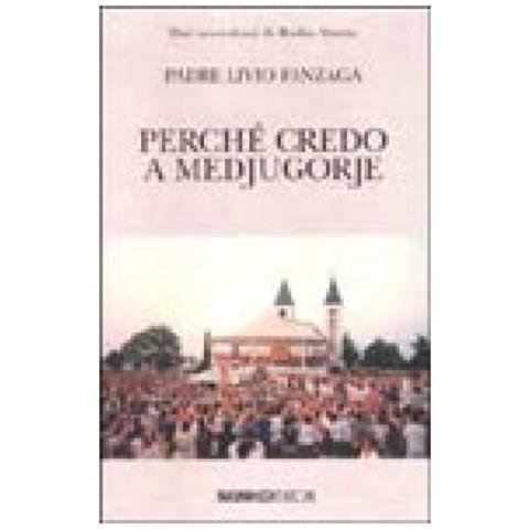 Livio Fanzaga - Perché credo a Medjugorje - Foto 3