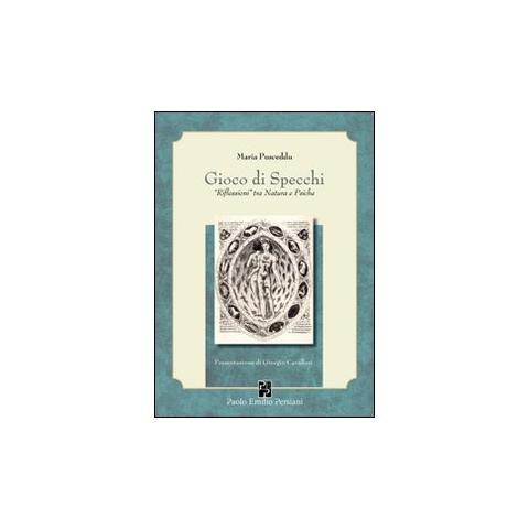 Maria Pusceddu - Gioco di specchi. «Riflessioni» tra natura e psiche - Foto 1