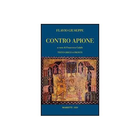 Giuseppe Flavio - Contro Apione. Testo greco a fronte. Ediz. bilingue - Foto 1