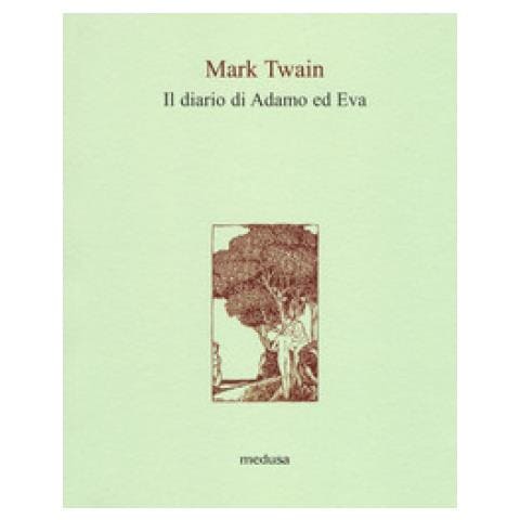 Mark Twain - Il Diario Di Adamo Ed Eva - Foto 1