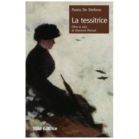 Paolo De Stefano - La Tessitrice. Oltre La Vita Di Giovanni Pascoli - Foto 1