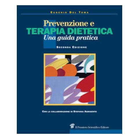 Eugenio Del Toma - Prevenzione E Terapia Dietetica. Una Guida Per Medici E Dietisti - Foto 1