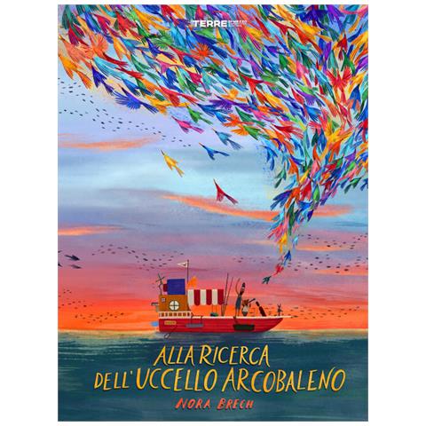Nora Brech - Alla Ricerca Dell'uccello Arcobaleno. Ediz. A Colori - Foto 2