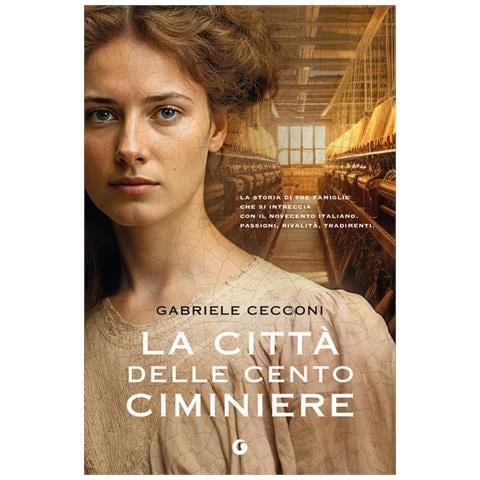 Gabriele Cecconi - La città delle cento ciminiere - Foto 1