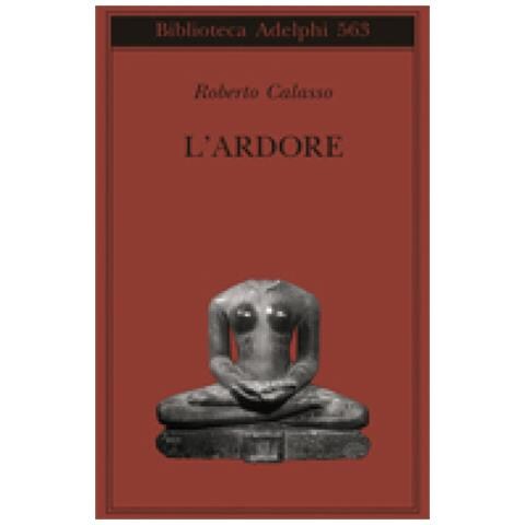 Roberto Calasso - L'ardore - Foto 2
