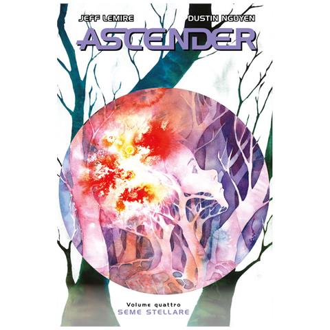 Jeff Lemire - Ascender. Vol. 4: Seme stellare - Foto 2