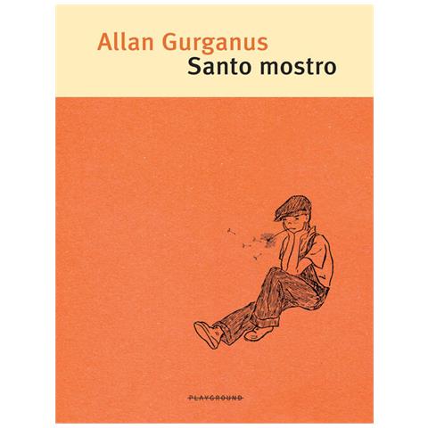 Allan Gurganus - Santo mostro. Nuova ediz. - Foto 1