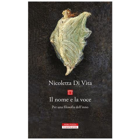 Nicoletta Di Vita - Il nome e la voce. Per una filosofia dell'inno - Foto 1