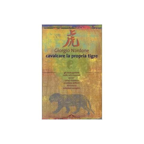 Giorgio Nardone - Cavalcare la propria tigre - Foto 1