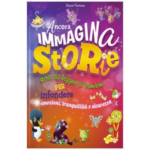 David Fontana - Ancora immaginastorie. Storie da leggere ai bambini per infondere emozioni, tranquillità e sicurezza - Foto 1