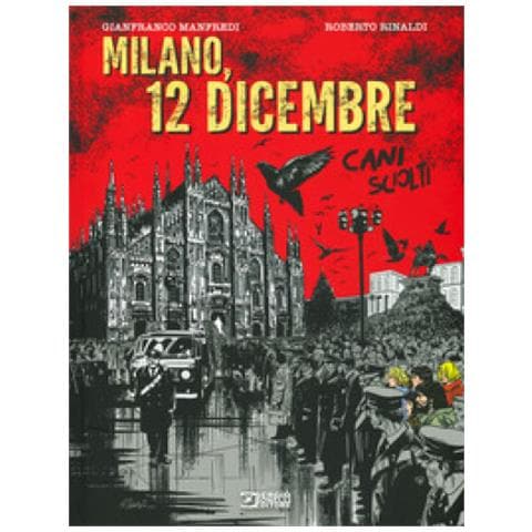 Gianfranco Manfredi - Milano, 12 dicembre. Cani sciolti - Foto 2