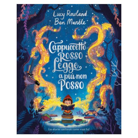 Lucy Rowland - Cappuccetto Rosso Legge A Più Non Posso. Ediz. Illustrata - Foto 1