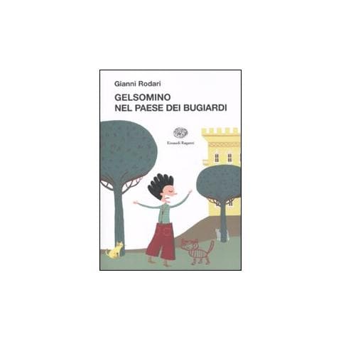 Gianni Rodari - Gelsomino nel paese dei bugiardi - Foto 1