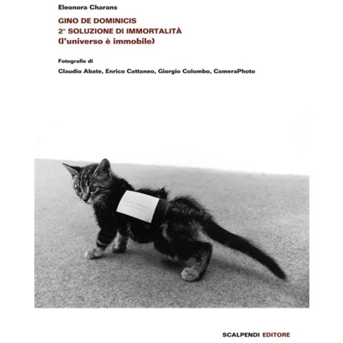 Eleonora Charans - Gino De Dominicis. 2ª soluzione di immortalità (l'universo è immobile). Ediz. illustrata - Foto 2