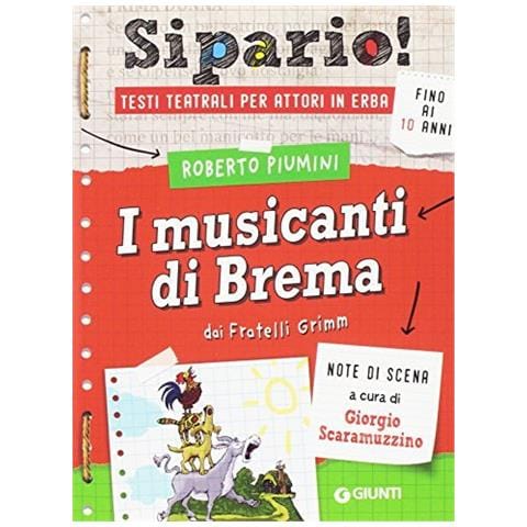 Roberto Piumini - I musicanti di Brema. Dai Fratelli Grimm. Testi teatrali per attori in erba - Foto 1