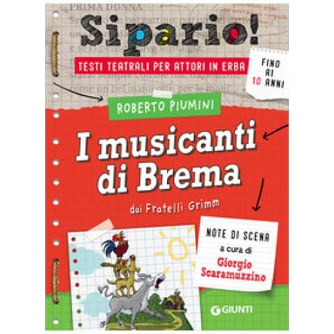 Roberto Piumini - I musicanti di Brema. Dai Fratelli Grimm. Testi teatrali per attori in erba - Foto 2