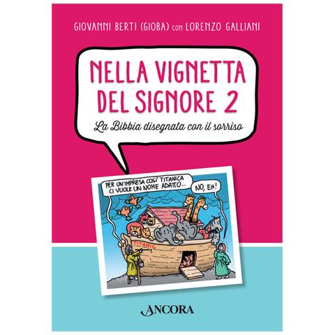 Giovanni Berti - Nella vignetta del Signore. Vol. 2: La Bibbia disegnata con il sorriso - Foto 2