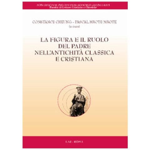 Constance Cheung - La figura e il ruolo del padre nell'antichità csica e cristiana - Foto 1