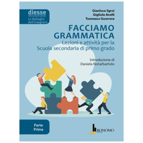 Gianluca Sgroi - Facciamo grammatica. Lezioni e attività per la scuola secondaria di primo grado. Vol. 1 - Foto 1