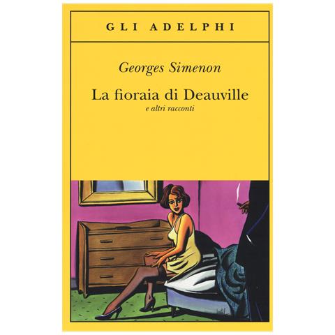 Georges Simenon - La fioraia di Deauville e altri racconti - Foto 1