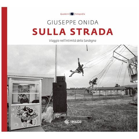 Peppe Onida - Sulla strada. Viaggio nell'intimità della Sardegna. Ediz. illustrata - Foto 1