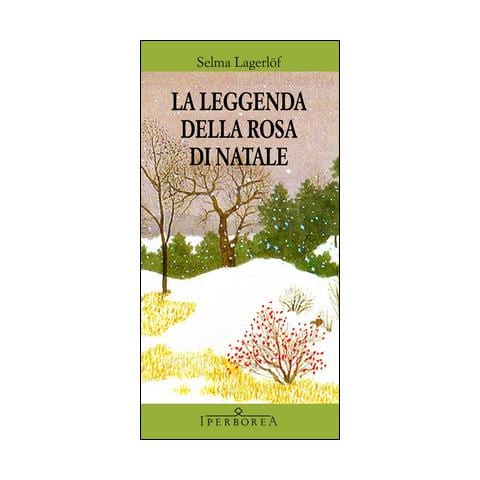 Selma Lagerlöf - La leggenda della rosa di Natale - Foto 2