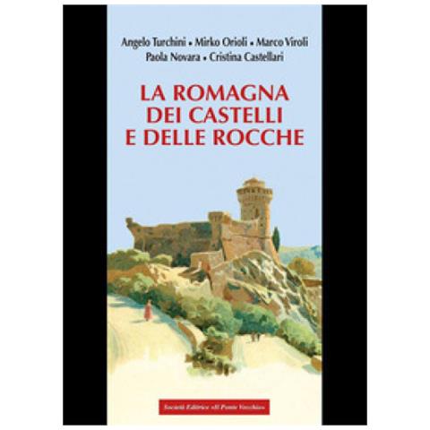Angelo Turchini - La Romagna dei castelli e delle rocche - Foto 1