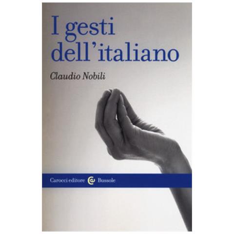 Claudio Nobili - I Gesti Dell'italiano - Foto 1