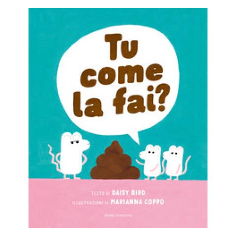 Daisy Bird - Tu Come La Fai? Ediz. Illustrata - Foto 1