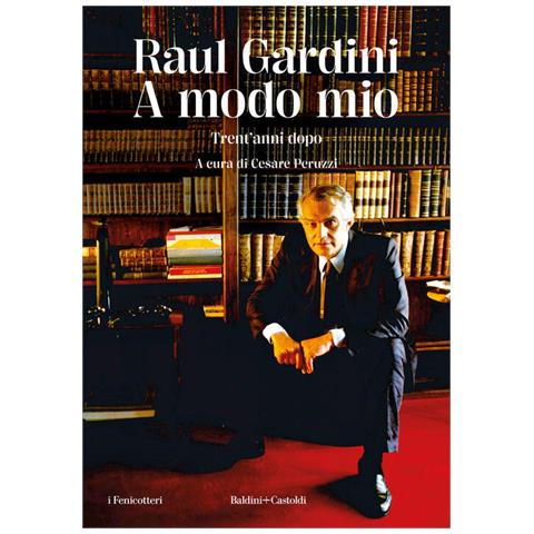 Raul Gardini - A Modo Mio. Trent'anni Dopo - Foto 3