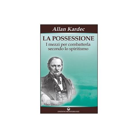 Allan Kardec - La possessione - Foto 2