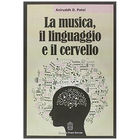 Aniruddh D. Patel - La musica, il linguaggio e il cervello - Foto 2