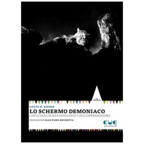 Lotte H. Eisner - Lo Schermo Demoniaco. L'influenza Di Max Reinhardt E Dell'espressionismo - Foto 1