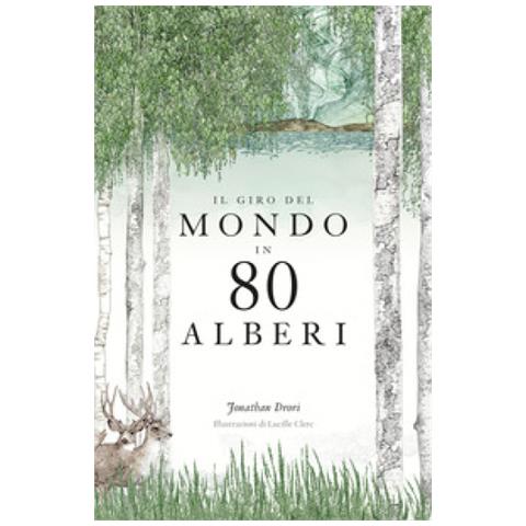 Jonathan Drori - Il Giro Del Mondo In 80 Alberi - Disponibile dal 31/10/2018 - Foto 1