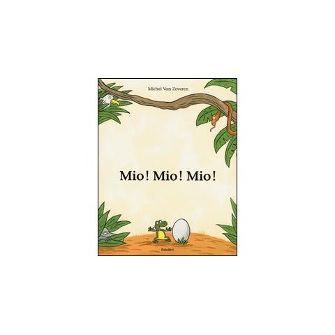 Michel Van Zeveren - Mio! Mio! Mio! Ediz. illustrata - Foto 2