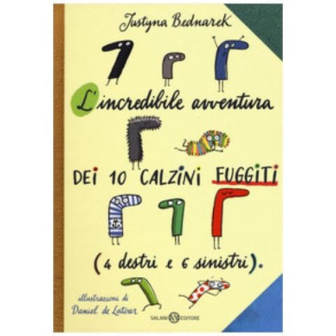 Justyna Bednarek - L'incredibile Avventura Dei 10 Calzini Fuggiti (4 Destri E 6 Sinistri) - Foto 1