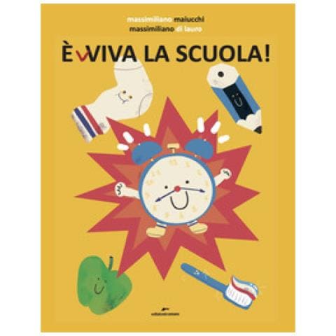Massimiliano Maiucchi - E (v) viva La Scuola! Ediz. A Colori - Foto 1