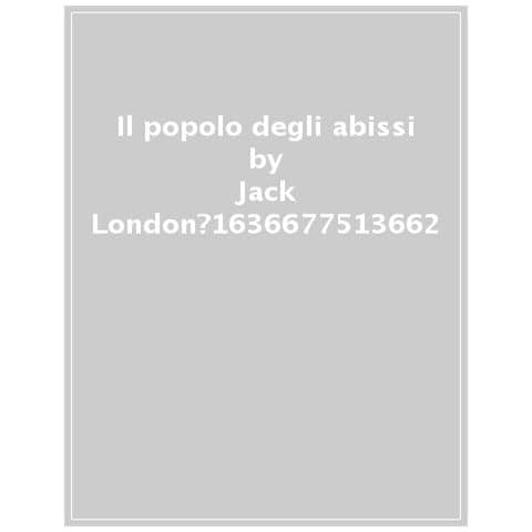 Jack London - Il Popolo Degli Abissi - Foto 1