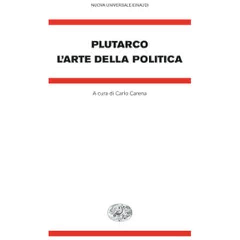 Plutarco - L'arte Della Politica - Foto 1