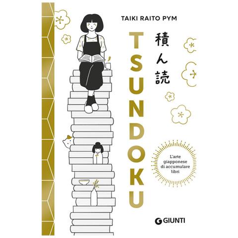 Tsundoku. L'arte Giapponese Di Accumulare Libri - Foto 1