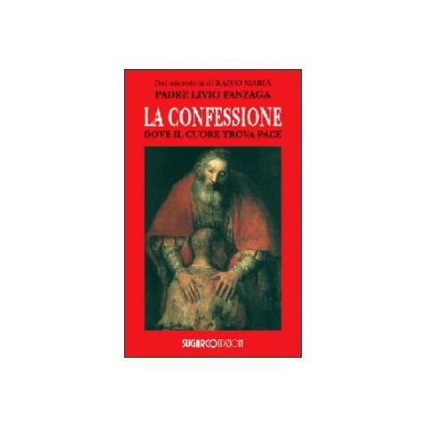 Livio Fanzaga - La confessione. Dove il cuore trova pace - Foto 1