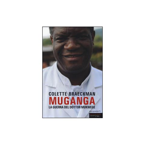 Colette Braeckman - Denis Mukwege. L'uomo che ripara le donne - Foto 1