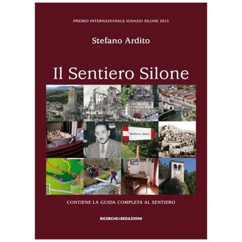 Stefano Ardito - Il sentiero Silone. Contiene la guida completa al sentiero - Foto 1