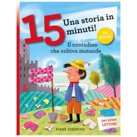 Il Contadino Che Coltiva Mutande. Una Storia In 15 Minuti! Ediz. A Colori - Foto 1