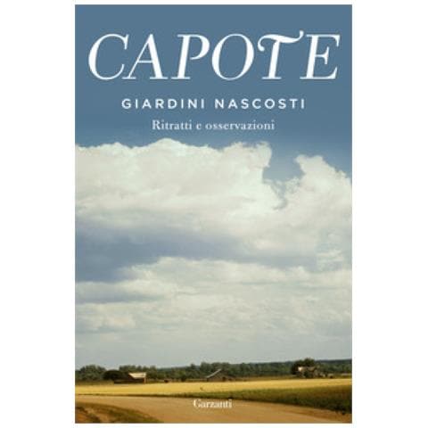 Truman Capote - Giardini Nascosti. Ritratti E Osservazioni - Foto 1
