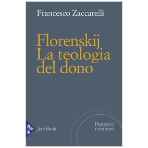Francesco Zaccarelli - Florenskij. La teologia del dono - Foto 1